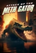 Attack.of.the.Meth.Gator.2023.720p.WEBRip.800MB.x264-GalaxyRG