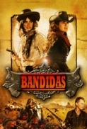 Bandidas (2006) 1080p BrRip x264 AC-3 DD 5.1 - LOKI - M2TV