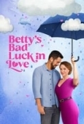 Bettys.Bad.Luck.in.Love.2024.720p.WEBRip.800MB.x264-GalaxyRG