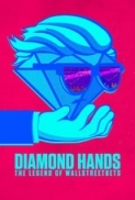 Diamond.Hands.The.Legend.Of.WallStreetBets.2022.1080p.WEBRip.x265-RARBG