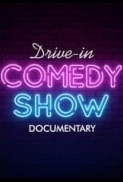 Drive.in.Comedy.Documentary.2022.1080p.WEBRip.x265-R4RBG[TGx]