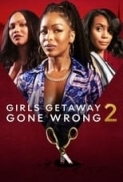 Girls.Getaway.Gone.Wrong.2.2022.720p.WEBRip.800MB.x264-GalaxyRG