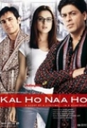 Kal Ho Naa Ho 2003 Hindi 720p BRRip CharmeLeon Silver RG