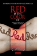 Red Is the Color of (2007) UNRATED 720p WEB-DL x264 Eng Subs [Dual Audio] [Hindi DD 2.0 - English 2.0] Exclusive By -=!Dr.STAR!=-