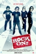 Rock On!! (2008) (1080p Bluray x265 10bit EAC3 5.1 Hindi - timesuck)