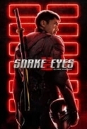 Snake Eyes - G.I.Joe Origins (2021) 720P H264 Ita Eng Ac3 5.1 Sub Ita Eng Snakespl Mircrew