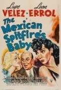 The.Mexican.Spitfires.Baby.1941.DVDRip.600MB.h264.MP4-Zoetrope[TGx]